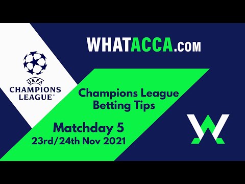 Champions League Betting Tips Matchday 5 - 23rd &amp; 24th Nov 2021