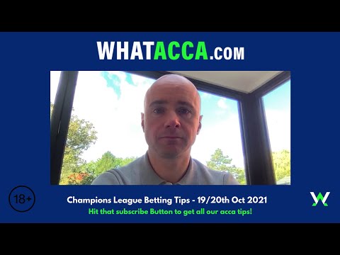 Champions League betting tips matchday 3 - 19/20th oct 2021