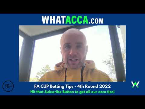 FA Cup Round 4 betting tips - WhatAcca