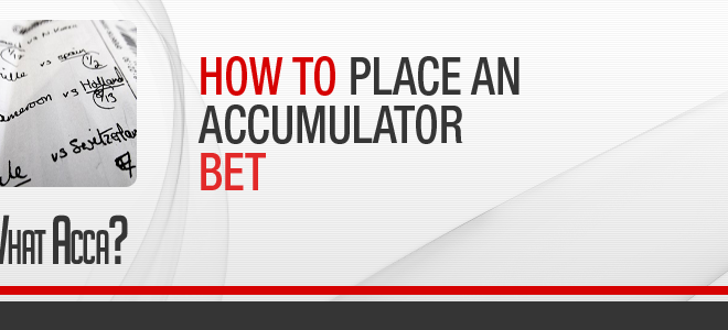 How to place an accumulator bet