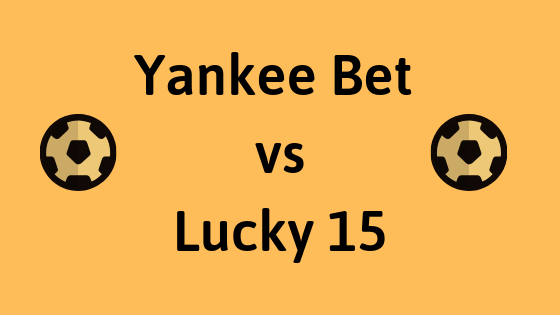 yankee bet vs lucky 15