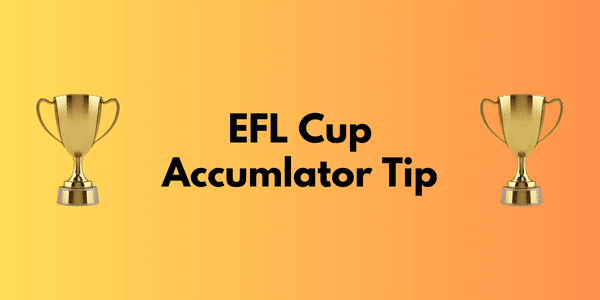 EFL Cup Acca Tips